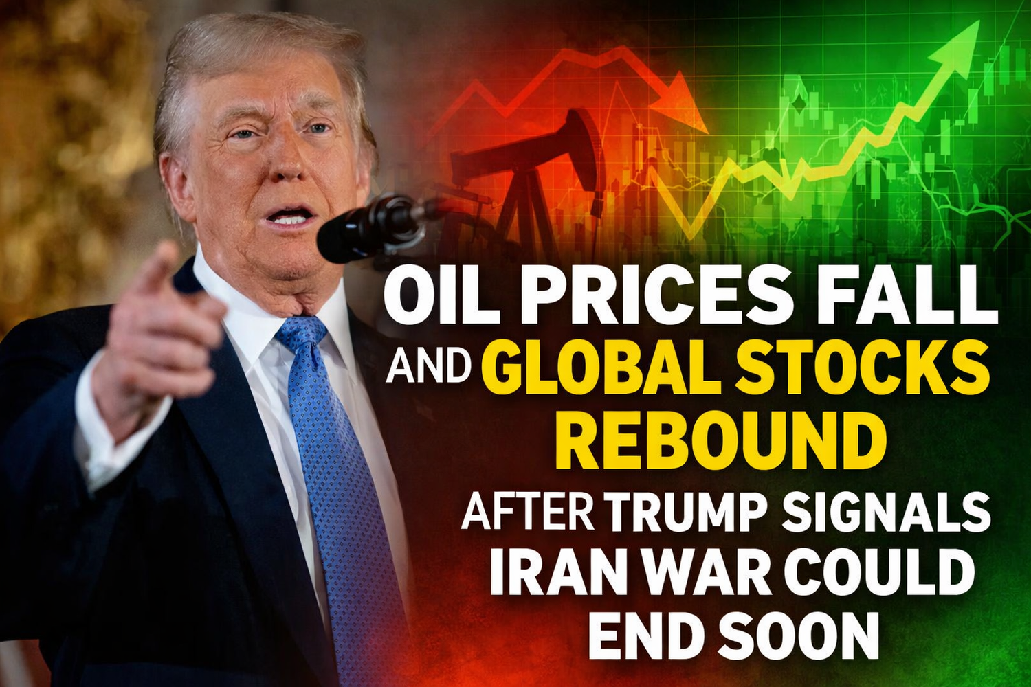 Oil Prices Drop and Global Stocks Rebound After Trump Signals Iran War ...