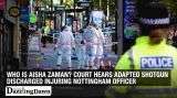 Who Is Aisha Zaman? Nottingham Court Reveals How Officer Was Shot