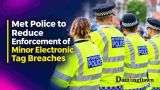 Met Police to Reduce Enforcement of Minor Electronic Tag Breaches