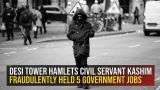 Desi Tower Hamlets civil servant Kashim fraudulently held five government jobs