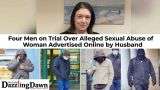 Four Men on Trial Over Alleged Sexual Abuse of Woman Advertised Online by Husband