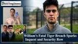 William’s Fatal Tiger Inquest Deepens Security and NHS Probe