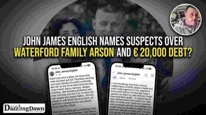 John James English Names Suspects Over Waterford Family Arson And €20,000 Debt?