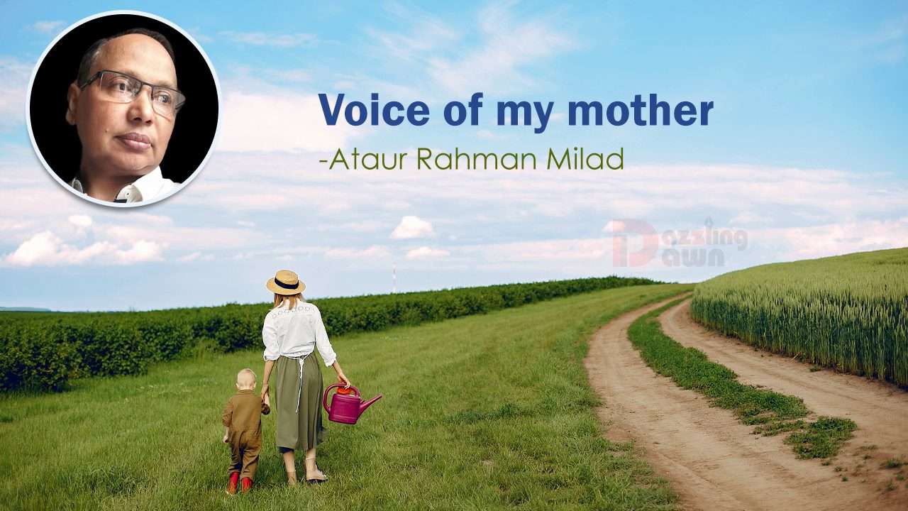 https://dazzlingdawn.com/wp-content/uploads/2023/06/Voice-of-my-mother-Ataur-Rahman-Milad.jpg