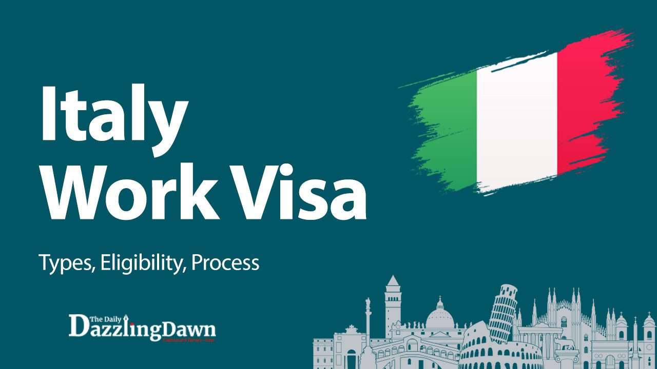 Italy Work Visa 2024 Application Process